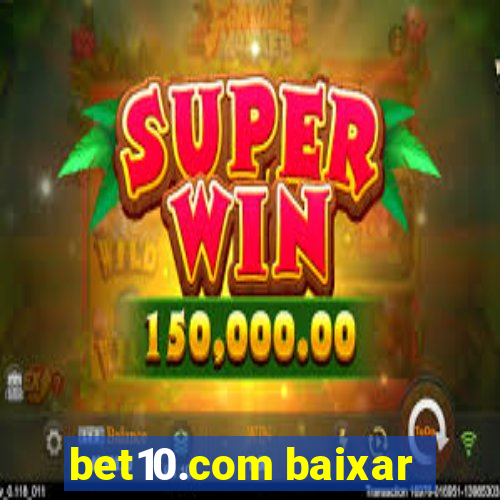 bet10.com baixar